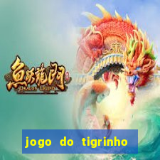 jogo do tigrinho falso para brincar